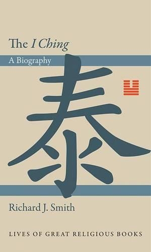Бумажная книга «The I Ching: A Biography», автор Ричард Дж. Смит - фото №1