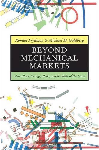 Бумажная книга «Beyond Mechanical Markets: Asset Price Swings, Risk, and the Role of the State» - фото №1
