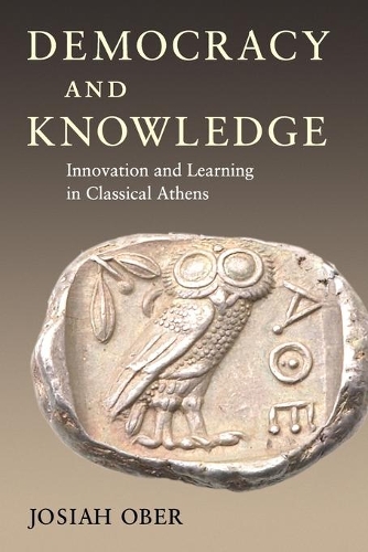 Бумажная книга «Democracy and Knowledge: Innovation and Learning in Classical Athens», автор Джосайя Обер - фото №1