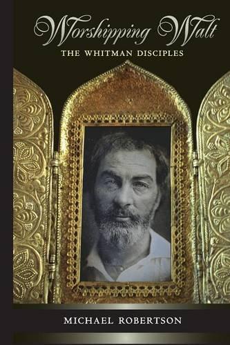 Бумажная книга «Worshipping Walt: The Whitman Disciples», автор Майкл Робертсон - фото №1