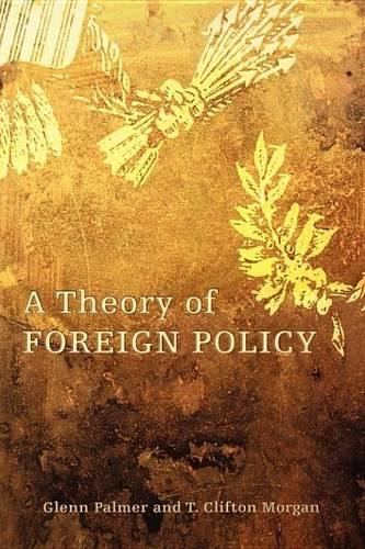 Паперова книга «A Theory of Foreign Policy», авторів Гленн Палмер, Т. Кліфтон Морган - фото №1