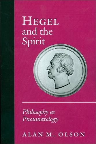 Бумажная книга «Hegel and the Spirit: Philosophy as Pneumatology», автор Алан М. Олсон - фото №1