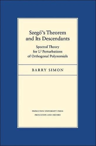 [object Object] «Szegő's Theorem and Its Descendants: Spectral Theory for L2 Perturbations of Orthogonal Polynomials», автор Баррі Саймон - фото №1