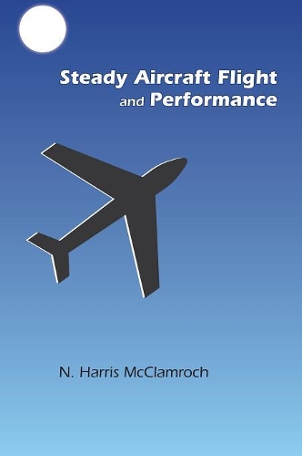 Бумажная книга «Steady Aircraft Flight and Performance», автор Н. Харріс Маккламрох - фото №1