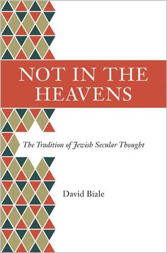 Паперова книга «Not in the Heavens: The Tradition of Jewish Secular Thought», автор Девід Біале - фото №1