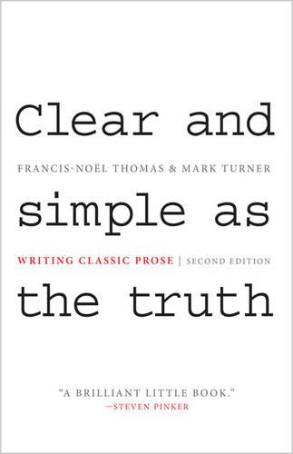 Паперова книга «Clear and Simple as the Truth: Writing Classic Prose - Second Edition», автор Франсіс-Ноель Томас - фото №1