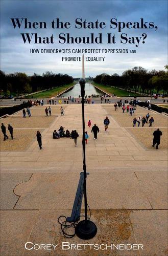Бумажная книга «When the State Speaks, What Should It Say?: How Democracies Can Protect Expression and Promote Equality», автор Кори Бреттшнайдер - фото №1