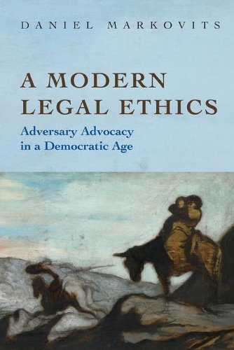 Бумажная книга «A Modern Legal Ethics: Adversary Advocacy in a Democratic Age», автор Даниэль Марковиц - фото №1