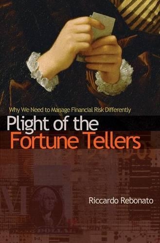 Паперова книга «Plight of the Fortune Tellers: Why We Need to Manage Financial Risk Differently», автор Ріккардо Ребонато - фото №1