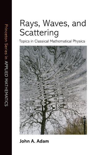 [object Object] «Rays, Waves, and Scattering: Topics in Classical Mathematical Physics», автор Джон Адам - фото №1