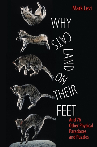 Бумажная книга «Why Cats Land on Their Feet: And 76 Other Physical Paradoxes and Puzzles», автор Марк Леви - фото №1