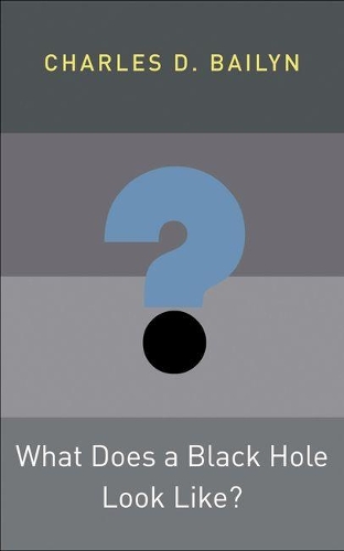 Бумажная книга «What Does a Black Hole Look Like?», автор Чарльз Д. Бейлин - фото №1