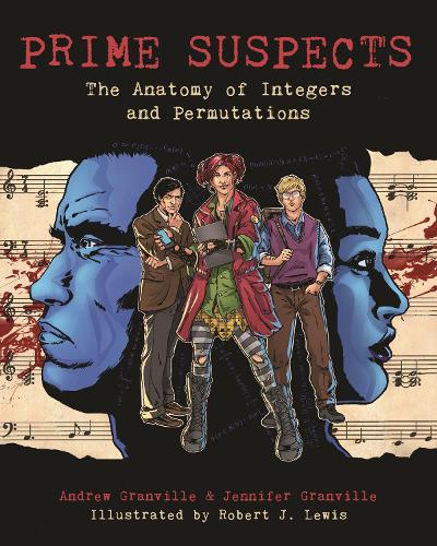 Бумажная книга «Prime Suspects: The Anatomy of Integers and Permutations», авторов Эндрю Грэнвилл, Дженнифер Грэнвилл - фото №1