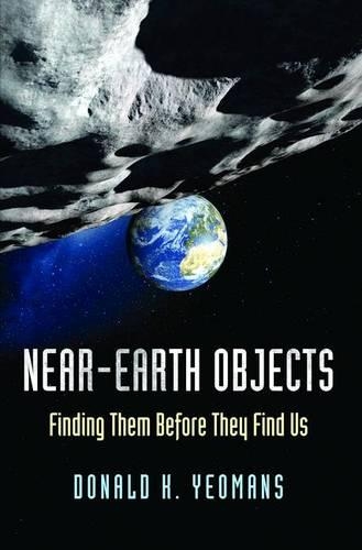 Бумажная книга «Near-Earth Objects: Finding Them Before They Find Us», автор Дональд К. Йоманс - фото №1