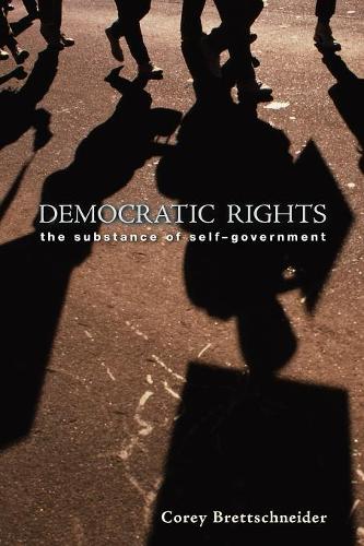 Бумажная книга «Democratic Rights: The Substance of Self-Government», автор Кори Бреттшнайдер - фото №1