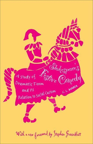 Паперова книга «Shakespeare's Festive Comedy: A Study of Dramatic Form and Its Relation to Social Custom» - фото №1