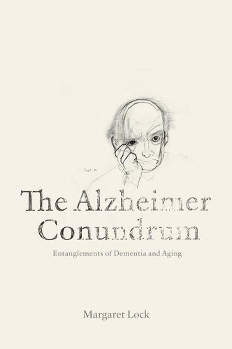 Бумажная книга «The Alzheimer Conundrum: Entanglements of Dementia and Aging», автор Маргарет Лок - фото №1