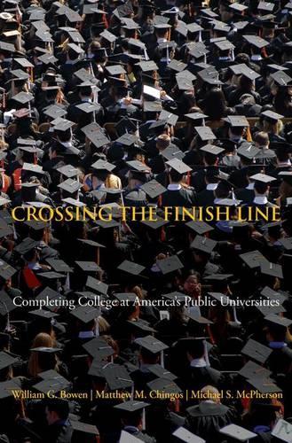Бумажная книга «Crossing the Finish Line: Completing College at America's Public Universities», авторов Мэтью М. Чингос, Майкл Макферсон, Уильям Г. Боуэн - фото №1