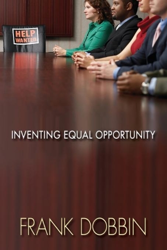 Паперова книга «Inventing Equal Opportunity», автор Френк Доббін - фото №1