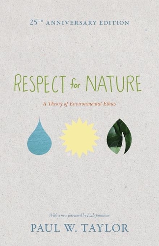 Бумажная книга «Respect for Nature: A Theory of Environmental Ethics - 25th Anniversary Edition», автор Пол В. Тейлор - фото №1