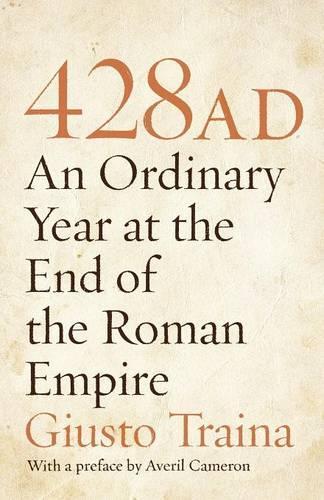 Бумажная книга «428 AD: An Ordinary Year at the End of the Roman Empire» - фото №1