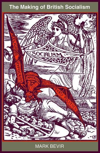 Бумажная книга «The Making of British Socialism», автор Марк Бевир - фото №1