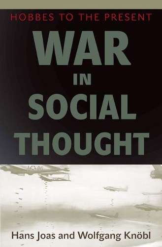 Паперова книга «War in Social Thought: Hobbes to the Present», авторів Ганс Йоас, Вольфганг Кньобль - фото №1