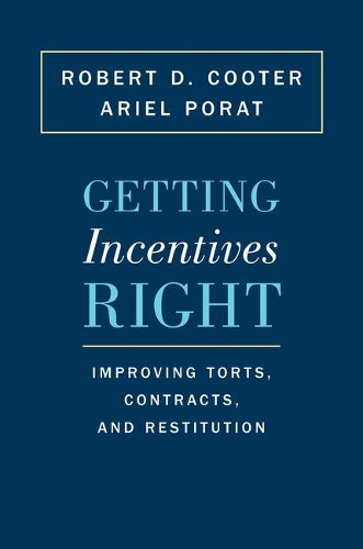 Бумажная книга «Getting Incentives Right: Improving Torts, Contracts, and Restitution», авторов Ариэль Порат, Роберт Д. Кутер - фото №1
