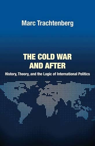 Бумажная книга «The Cold War and After: History, Theory, and the Logic of International Politics», автор Марк Трахтенберг - фото №1