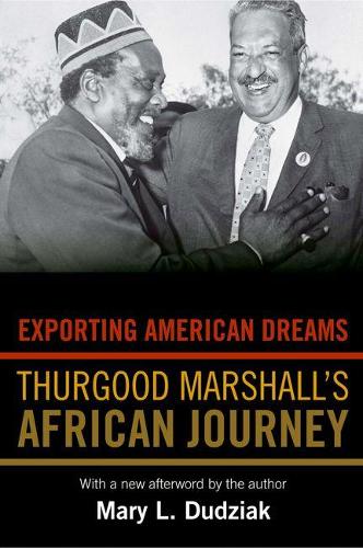 Бумажная книга «Exporting American Dreams: Thurgood Marshall's African Journey», автор Мэри Л. Дудзиак - фото №1