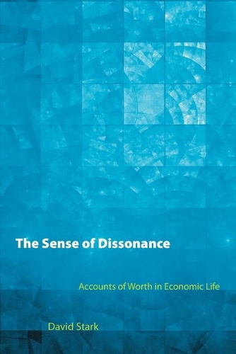 Бумажная книга «The Sense of Dissonance: Accounts of Worth in Economic Life», автор Дэвид Старк - фото №1