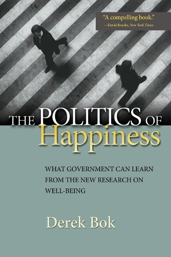 Бумажная книга «The Politics of Happiness: What Government Can Learn from the New Research on Well-Being», автор Дерек Бок - фото №1