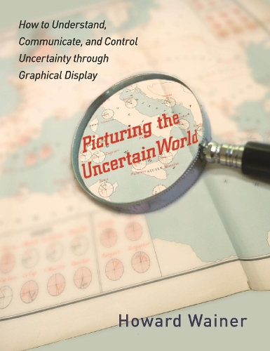 [object Object] «Picturing the Uncertain World: How to Understand, Communicate, and Control Uncertainty through Graphical Display», автор Говард Вейнер - фото №1