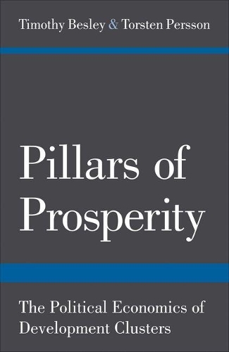 Паперова книга «Pillars of Prosperity: The Political Economics of Development Clusters», автор Торстен Перссон - фото №1