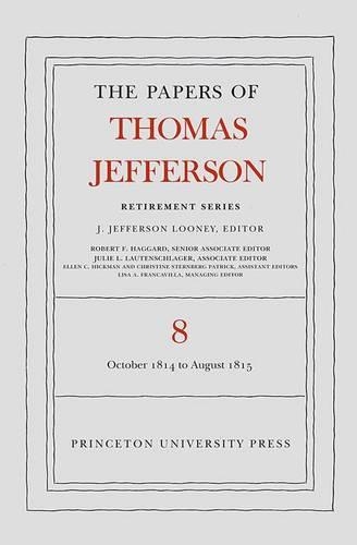 Бумажная книга «The Papers of Thomas Jefferson, Retirement Series, Volume 8: 1 October 1814 to 31 August 1815», автор Томас Джефферсон - фото №1