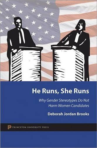 Бумажная книга «He Runs, She Runs: Why Gender Stereotypes Do Not Harm Women Candidates», автор Дебора Джордан Брукс - фото №1