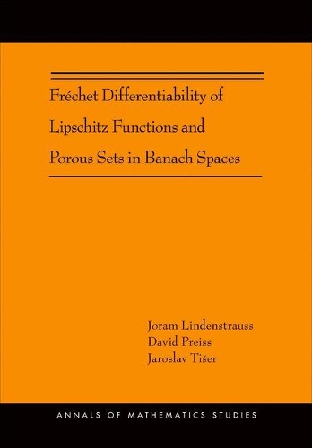 [object Object] «Fréchet Differentiability of Lipschitz Functions and Porous Sets in Banach Spaces (AM-179)», авторів Девід Прейс, Ярослав Тішер, Джорам Лінденштраус - фото №1