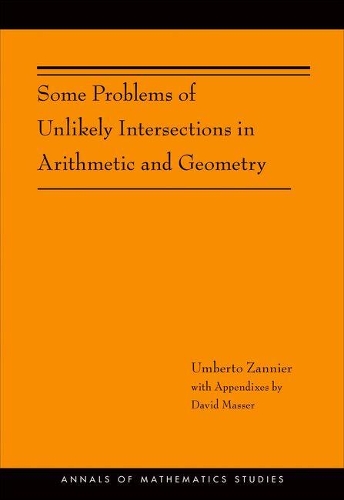 [object Object] «Some Problems of Unlikely Intersections in Arithmetic and Geometry (AM-181)», автор Умберто Заньєр - фото №1