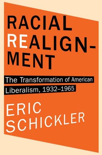 Бумажная книга «Racial Realignment: The Transformation of American Liberalism, 1932–1965», автор Эрик Шиклер - фото №1