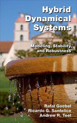 [object Object] «Hybrid Dynamical Systems: Modeling, Stability, and Robustness», авторів Ендрю Р. Тіл, Рафал Гебель, Рікардо Г. Санфеліс - фото №1