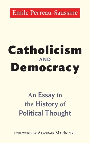 Бумажная книга «Catholicism and Democracy: An Essay in the History of Political Thought», автор Эмиль Перро-Соссен - фото №1