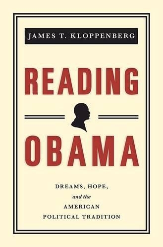 Паперова книга «Reading Obama: Dreams, Hope, and the American Political Tradition», автор Джеймс Т. Клоппенберг - фото №1