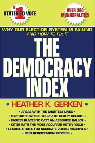 Паперова книга «The Democracy Index: Why Our Election System Is Failing and How to Fix It», автор Хізер К. Геркен - фото №1