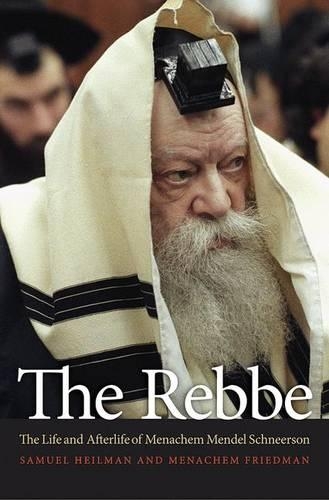 Бумажная книга «The Rebbe: The Life and Afterlife of Menachem Mendel Schneerson», авторов Менахем Фридман, Сэмюэл Хейлман - фото №1