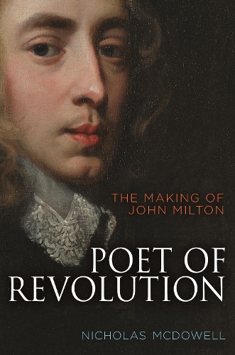 Бумажная книга «Poet of Revolution: The Making of John Milton», автор Николас Макдауэлл - фото №1