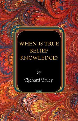 Бумажная книга «When Is True Belief Knowledge?», автор Ричард Фоули - фото №1