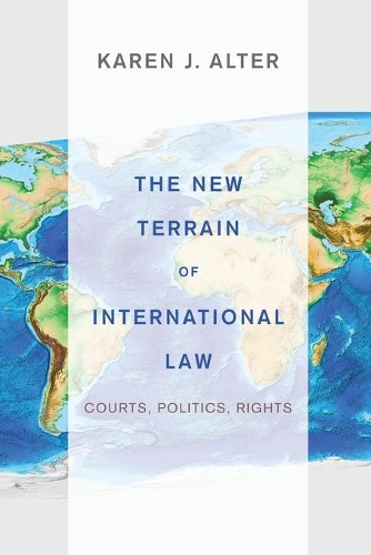 Бумажная книга «The New Terrain of International Law: Courts, Politics, Rights», автор Карен Дж. Альтер - фото №1