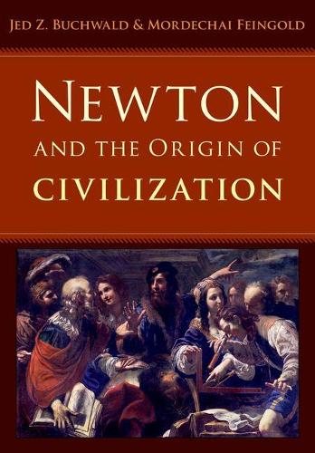 Бумажная книга «Newton and the Origin of Civilization», автор Джед З. Бухвальд - фото №1
