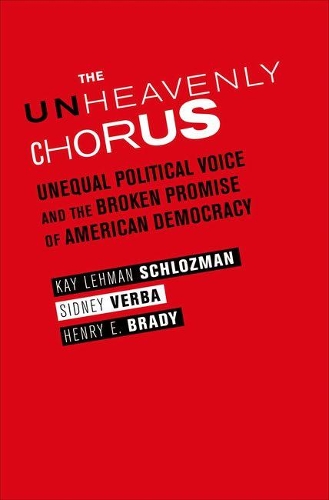 Бумажная книга «The Unheavenly Chorus: Unequal Political Voice and the Broken Promise of American Democracy», авторов Генри Э. Брейди, Кей Леман Шлозман, Сидни Верба - фото №1