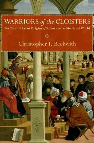 Бумажная книга «Warriors of the Cloisters: The Central Asian Origins of Science in the Medieval World», автор Кристофер И. Беквит - фото №1